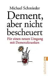 Kartonierter Einband Dement, aber nicht bescheuert von Michael Schmieder, Uschi Entenmann