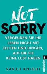Kartonierter Einband Not Sorry von Sarah Knight