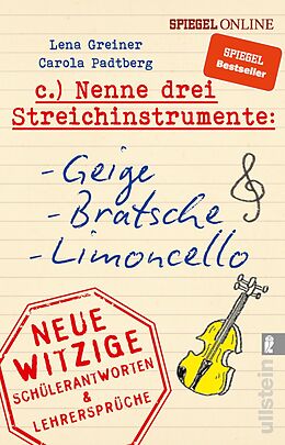Kartonierter Einband Nenne drei Streichinstrumente: Geige, Bratsche, Limoncello von Lena Greiner, Carola Padtberg