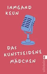 Kartonierter Einband (Kt) Das kunstseidene Mädchen von Irmgard Keun