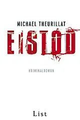 Kartonierter Einband Eistod (Ein Kommissar-Eschenbach-Krimi 2) von Michael Theurillat