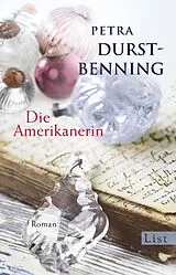 Kartonierter Einband Die Amerikanerin (Die Glasbläser-Saga 2) von Petra Durst-Benning