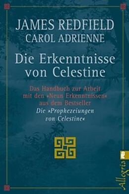 Kartonierter Einband Die Erkenntnisse von Celestine von James Redfield, Carol Adrienne