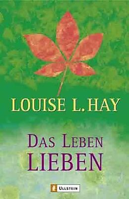 Kartonierter Einband Das Leben lieben von Louise Hay
