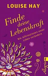Kartonierter Einband (Kt) Finde Deine Lebenskraft von Louise Hay