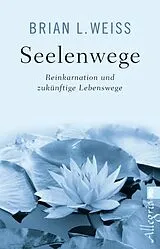Kartonierter Einband Seelenwege von Brian L. Weiss