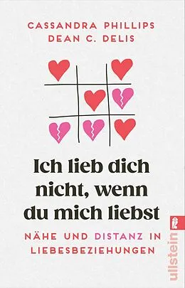 E-Book (epub) Ich lieb dich nicht, wenn du mich liebst von Cassandra Phillips, Dean C. Delis