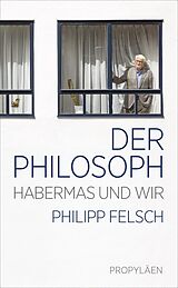 Fester Einband Der Philosoph von Philipp Felsch
