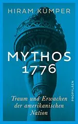 Fester Einband Mythos 1776 von Hiram Kümper