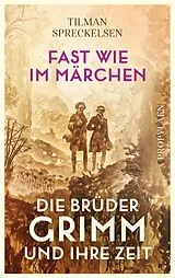 Fester Einband Fast wie im Märchen von Tilman Spreckelsen