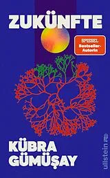 Fester Einband Zukünfte von Kübra Gümüay