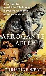 Fester Einband Der arrogante Affe von Christine Webb