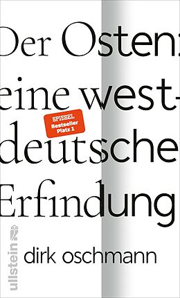 Fester Einband Der Osten: eine westdeutsche Erfindung von Dirk Oschmann