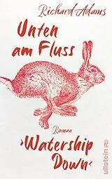 Fester Einband Unten am Fluss »Watership Down« von Richard Adams