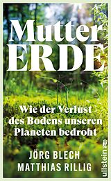 Fester Einband Mutter Erde von Jörg Blech, Matthias Rillig