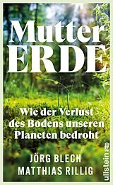 Fester Einband Mutter Erde von Jörg Blech, Matthias Rillig
