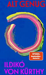 Fester Einband Alt genug von Ildikó von Kürthy