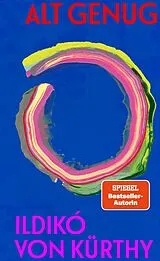 Fester Einband Alt genug von Ildikó von Kürthy