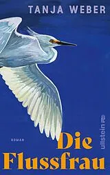 Fester Einband Die Flussfrau von Tanja Weber