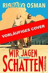 Kartonierter Einband Wir jagen Schatten (Wir finden Mörder-Serie 2) von Richard Osman, Elke Link