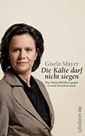 E-Book (epub) "Die Kälte darf nicht siegen!" von Gisela Mayer