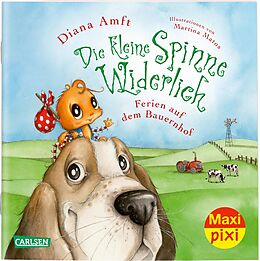 Geheftet Maxi Pixi 313: Die kleine Spinne Widerlich: Ferien auf dem Bauernhof von Diana Amft