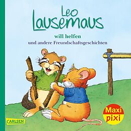 Kartonierter Einband Maxi Pixi 323: Leo Lausemaus will helfen von Anna Casalis