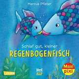 Kartonierter Einband Maxi Pixi 331: Schlaf gut, kleiner Regenbogenfisch von Marcus Pfister