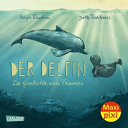 Kartonierter Einband Maxi Pixi 333: Der Delfin von Sergio Bambaren