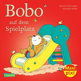 Geheftet Maxi Pixi 352: Bobo auf dem Spielplatz von Markus Osterwalder