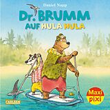 Kartonierter Einband Maxi Pixi 374: Dr. Brumm auf Hula Hula von Daniel Napp