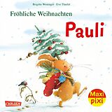 Kartonierter Einband Maxi Pixi 386: Fröhliche Weihnachten, Pauli! von Brigitte Weninger