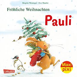 Kartonierter Einband Maxi Pixi 386: Fröhliche Weihnachten, Pauli! von Brigitte Weninger