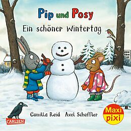 Kartonierter Einband Maxi Pixi 387: Pip und Posy: Ein schöner Wintertag von Camilla Reid