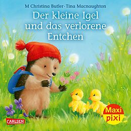 Kartonierter Einband Maxi Pixi 411: Der kleine Igel und das verlorene Entchen von M Christina Butler