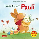 Kartonierter Einband Maxi Pixi 412: Frohe Ostern, Pauli! von Brigitte Weninger