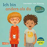 Kartonierter Einband Maxi Pixi 432: Ich bin anders als du - Ich bin wie du von Constanze von Kitzing