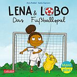 Geheftet Maxi Pixi 450: Lena und Lobo: Das Fußballspiel von Anna Robbel