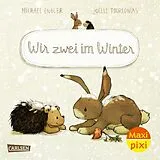 Kartonierter Einband Maxi Pixi 460: WIR ZWEI im Winter von Michael Engler