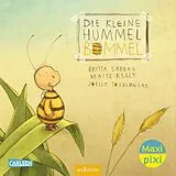 Kartonierter Einband Maxi Pixi 457: Die kleine Hummel Bommel von Britta Sabbag, Maite Kelly