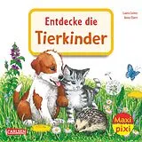 Geheftet Maxi Pixi 463: Entdecke die Tierkinder von Laura Leintz