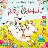 Geheftet Maxi Pixi 464: Hier kommt Polly Osterkuh! von Xóchil Schütz