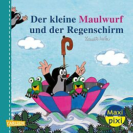  Maxi Pixi 466: Der kleine Maulwurf und der Regenschirm von Zdenek Miler, Hanna Sörensen