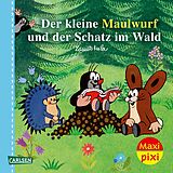Kartonierter Einband Maxi Pixi 467: Der kleine Maulwurf und der Schatz im Wald von Zdenek Miler, Hanna Sörensen