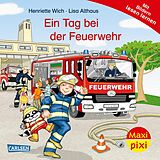 Kartonierter Einband Maxi Pixi 471: Ein Tag bei der Feuerwehr von Henriette Wich