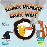 Kartonierter Einband Maxi Pixi 482: Kleiner Drache  große Wut von Robert Starling