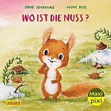 Kartonierter Einband Maxi Pixi 483: Wo ist die Nuss? von Sophie Schoenwald