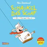 Kartonierter Einband Maxi Pixi 489: Schaukel das Schaf von Nico Sternbaum