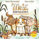 Kartonierter Einband Maxi Pixi 491: Metti Meerschwein und das große Abenteuer von Madlen Ottenschläger