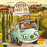 Kartonierter Einband Maxi Pixi 502: Otto fährt los: Ein Sommer in Italien von Madlen Ottenschläger
